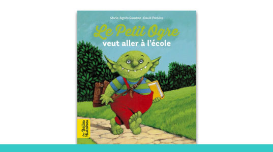 Le petit ogre veut aller à l'école - Bayard Education
