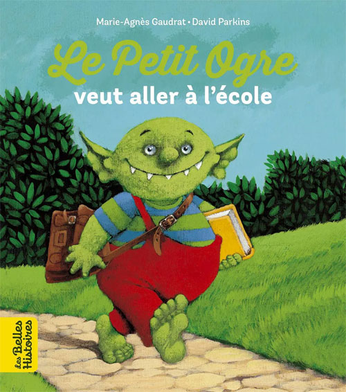 couvrture du livre bayard Editions Les Belles Histoires : Le Petit Ogre veut aller à l'école