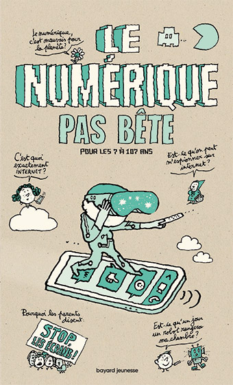 Couverture du livre Le numérique pas bête - Les 10 commandements pour être connecté(e) en toute sécurité et préserver la planète.