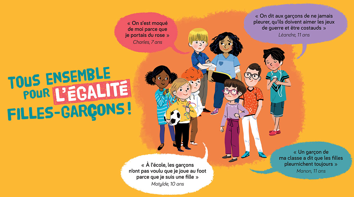 “Tous ensemble pour l'égalité filles-garçons !“ Illustrations : Maud Riemann