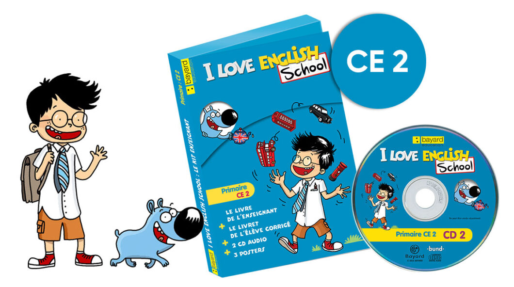 I Love English School La méthode papier CE2 Bayard Jeunesse Éducation