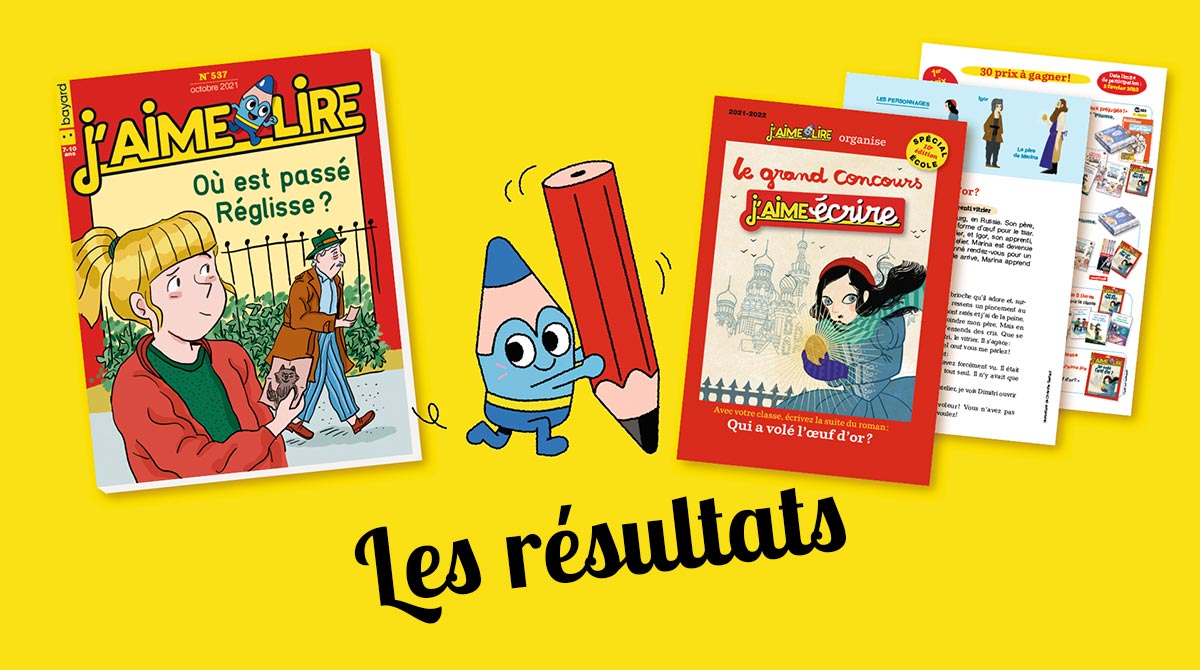 Grand concours J'aime écrire 2021 - “Qui a volé l’œuf d'or ?”