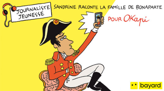 Podcast Okapi - Journaliste Jeunesse - Sandrine raconte la famille de Napoléon, façon téléréalité