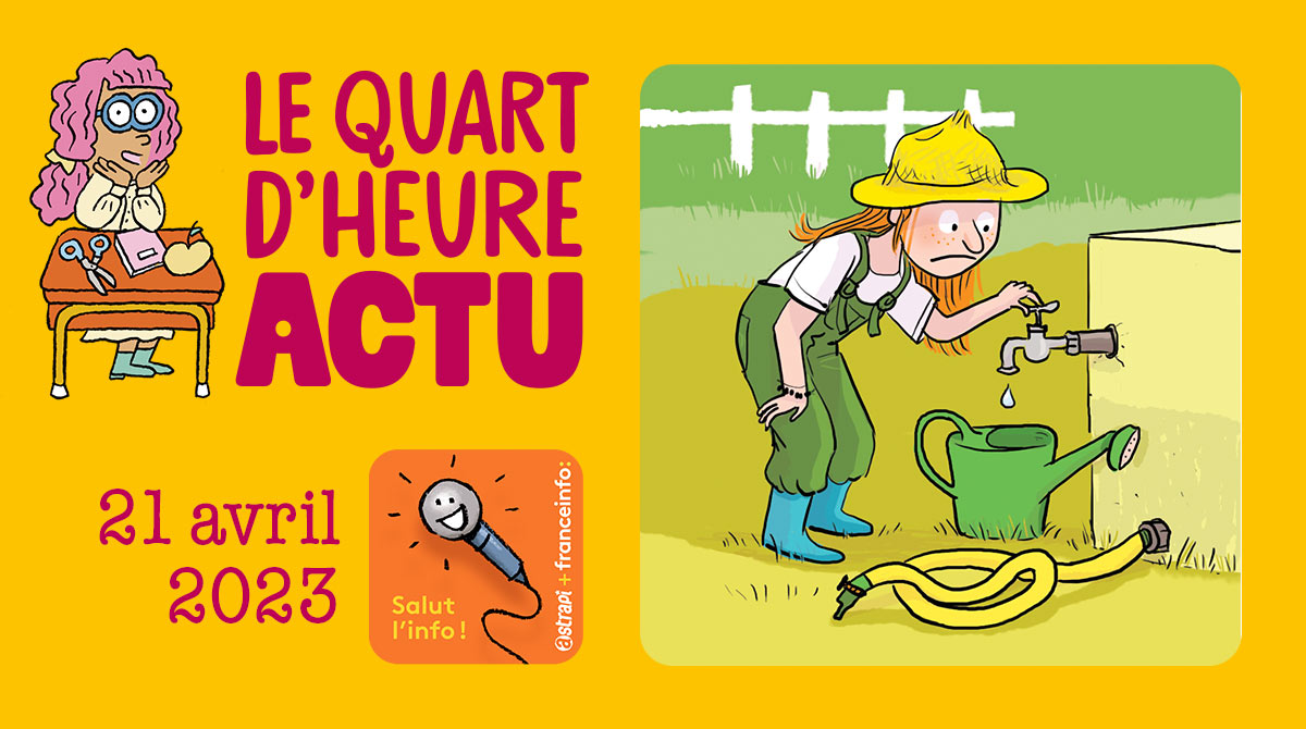 Salut l'info ! Quart d'heure Actu du 21 avril 2023 - promulgation de la loi sur la réforme des retraites - sécheresse en France - Gims et les pyramides