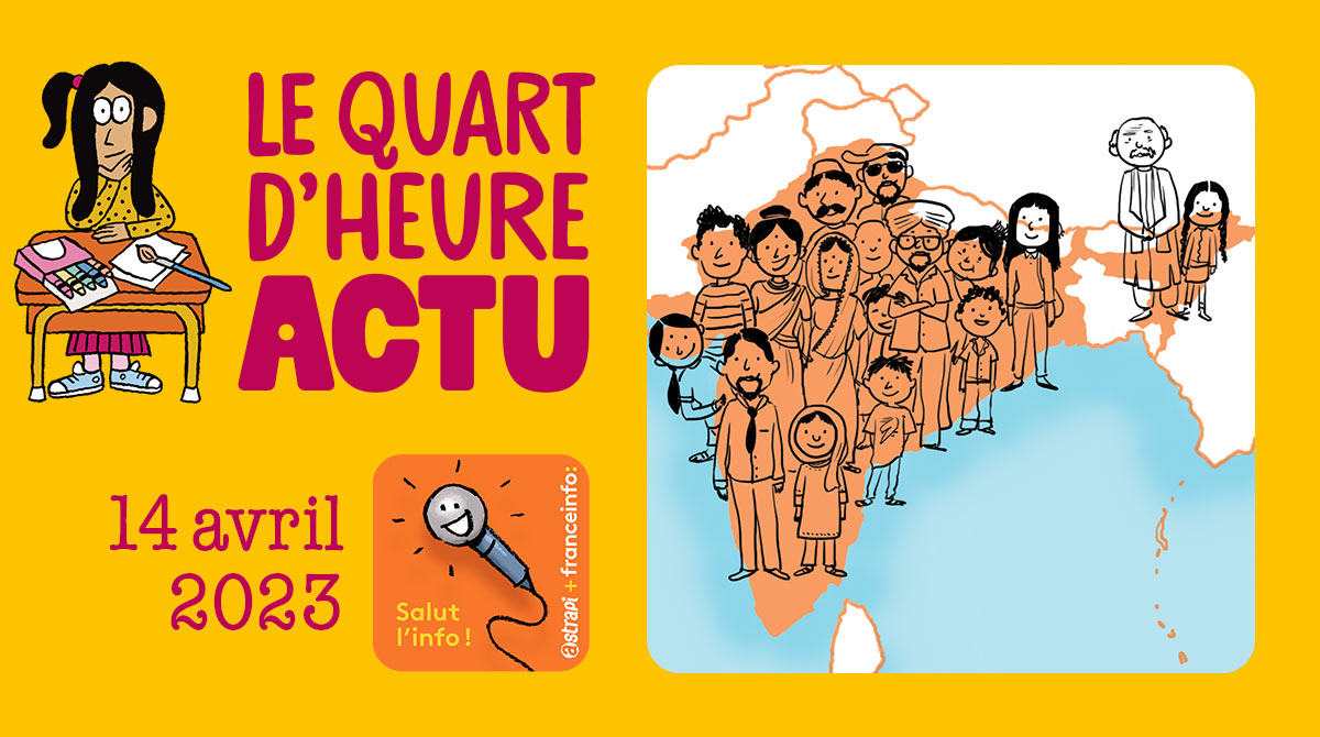 Salut l'info ! Quart d'heure Actu du 14 avril 2023 - Pays le plus peuplé au monde : l'Inde - Sonde spatiale Juice - Poisson-limace