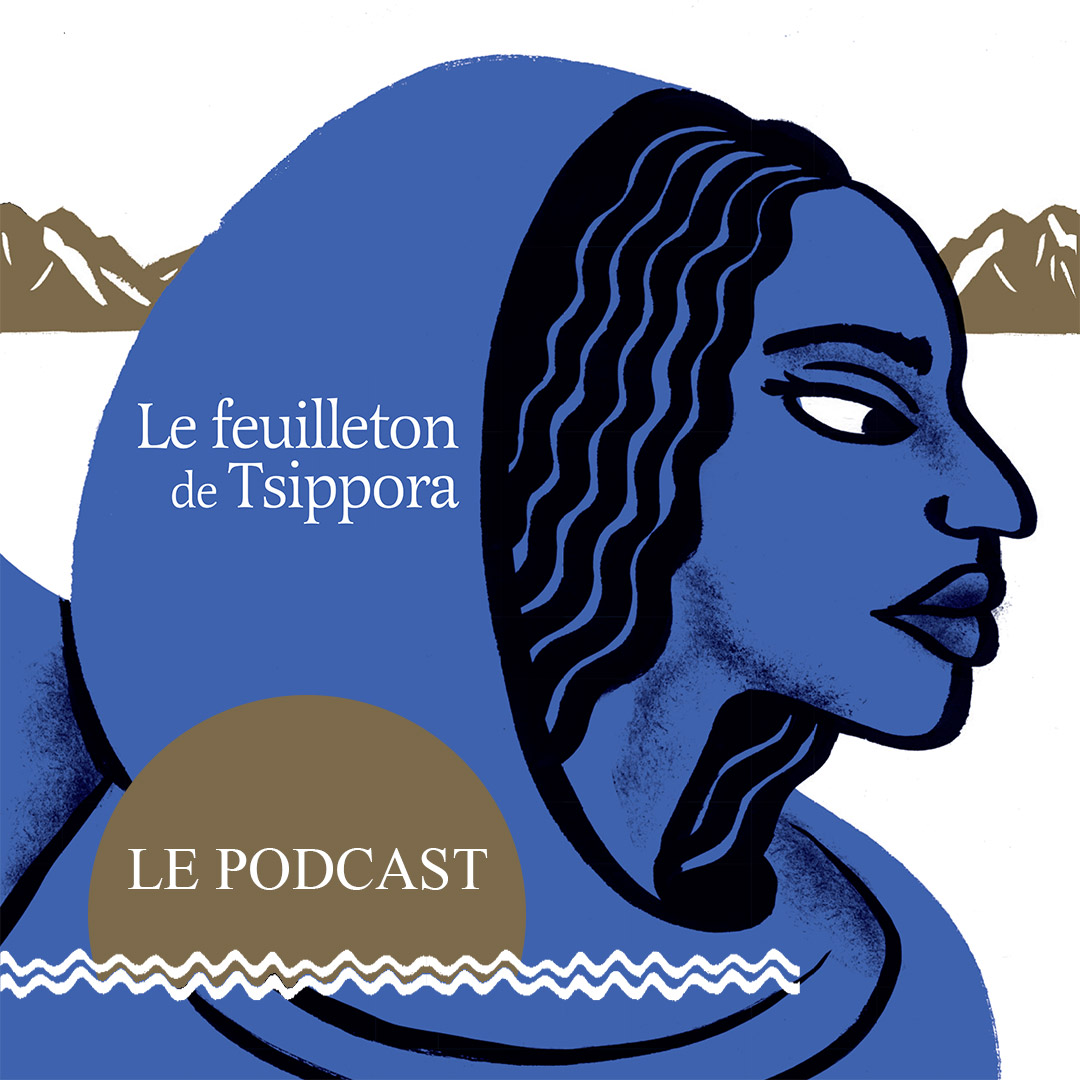 Tsippora, le podcast 2. Le feuilleton de Tsippora, de Murielle Szac. © Illustrations : Joëlle Jolivet.