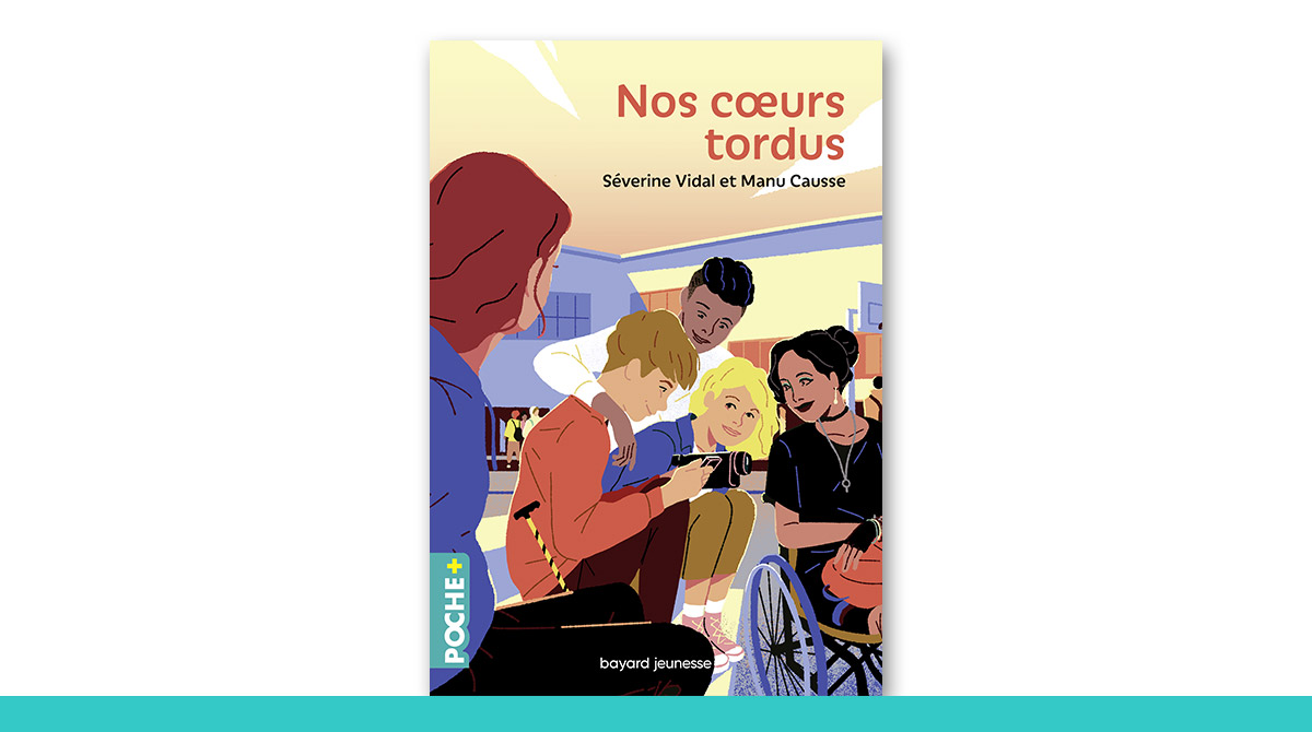 “Nos cœurs tordus” - Séverine Vidal et Manu Causse - Collection Poche+