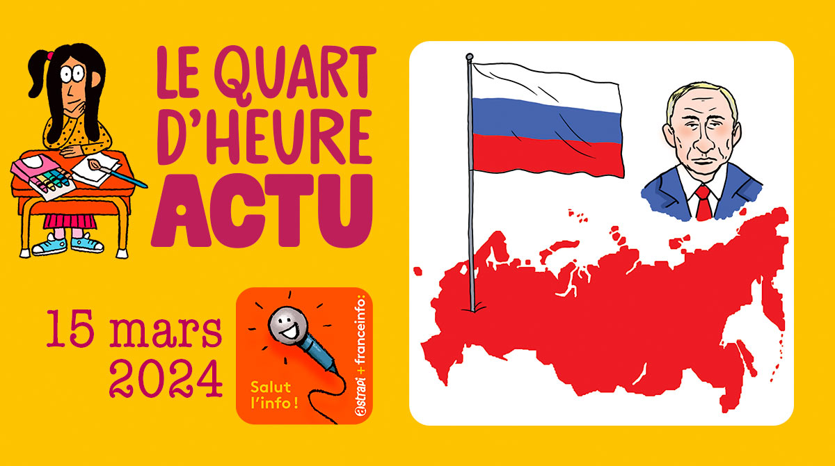 Salut l'info ! Quart d'heure Actu du 15 mars 2024. Élections présidentielles en Russie-Vladimir Poutine. Illustration : El don Guillermo et Zelda Zonk.