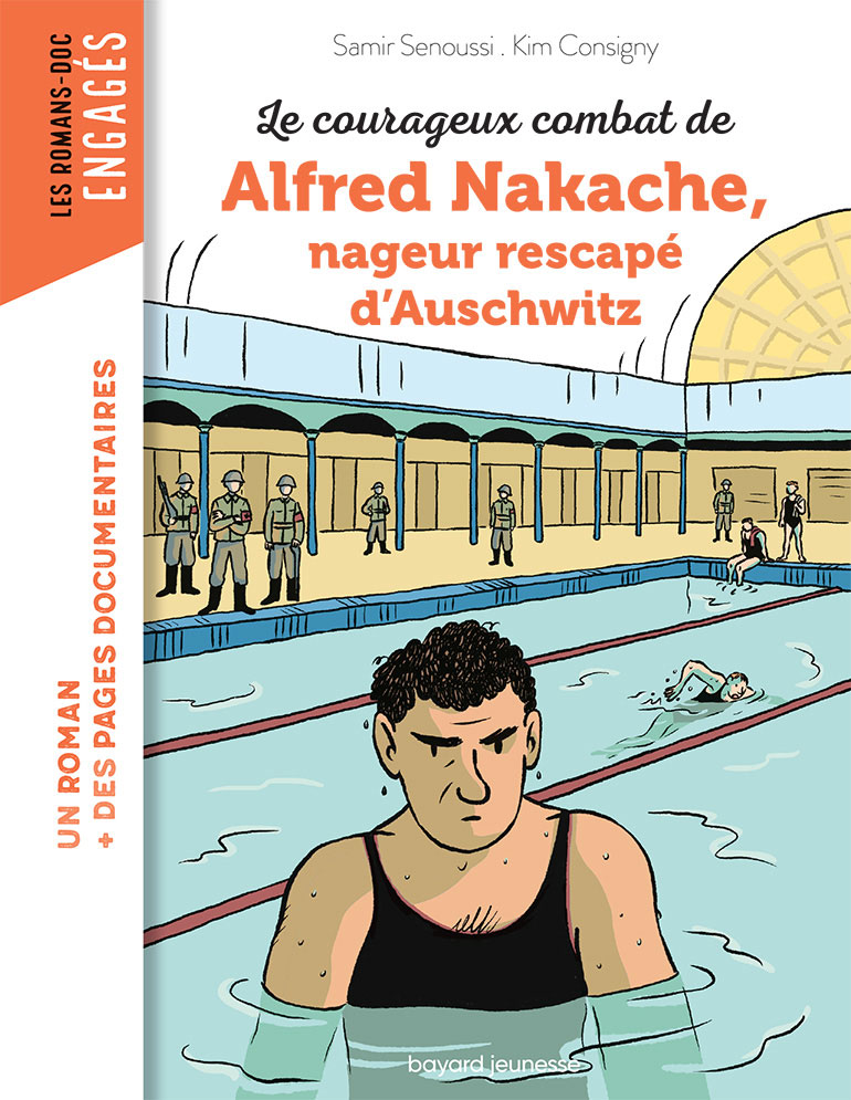 Couverture du livre : Le courageux combat d'Alfred Nakache nageur rescapé d'Auschwitz, Bayard Jeunesse.