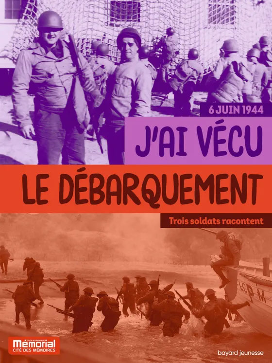 Couverture du livre : J'ai vécu le débarquement en Normandie, Bayard Jeunesse. 