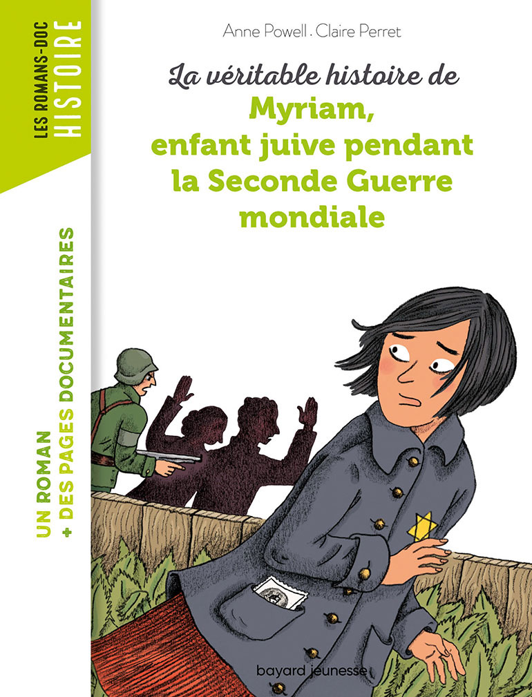 Couverture du livre : La véritable histoire de Myriam, enfant juive pendant la Seconde Guerre mondiale, Bayard Jeunesse.