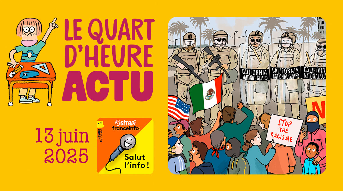 Quart d'heure Actu du 13 juin 2025. Manifestations à Los Angeles. Illustrations : El don Guillermo et Zelda Zonk.