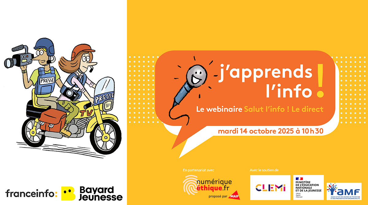 Webinaire “Salut l’info ! Le Direct” : “Faites découvrir à vos élèves les coulisses des médias”.