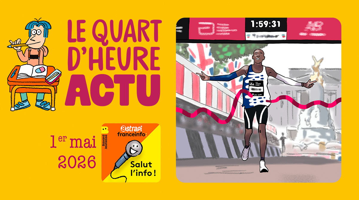 Quart d'heure Actu du 1er mai 2026. Record au marathon. Illustrations : El don Guillermo et Nikol.