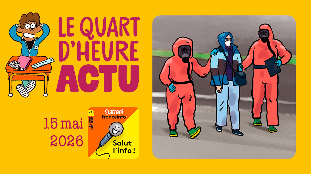 Quart d'heure Actu du 15 mai 2026. Hantavirus. Illustrations : El don Guillermo et Nikol.