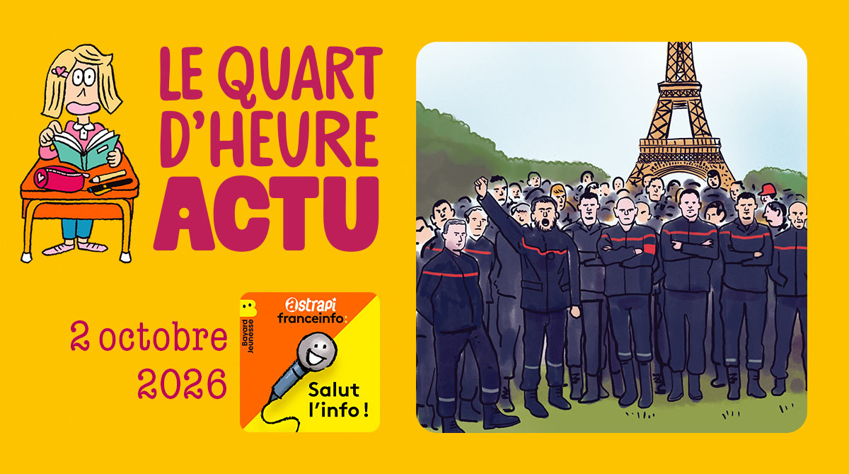 Quart d'heure Actu du 2 octobre 2026. Grève des pompiers. Illustrations : El don Guillermo et Nikol.